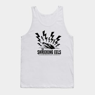 SHRIEKING EELS Tank Top